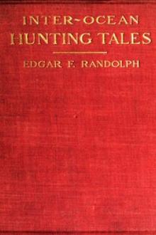 Inter-Ocean Hunting Tales by Edgar Fritz Randolph