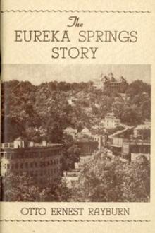 The Eureka Springs Story by Otto Ernest Rayburn