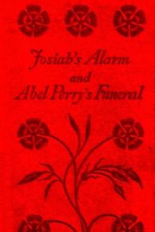 Josiah's Alarm and Abel Perry's Funeral by Mariettta Holley
