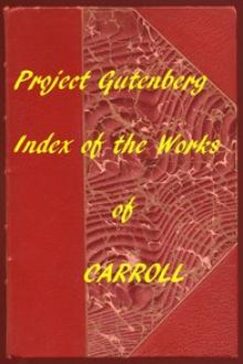 Index of The Project Gutenberg Works of Lewis Carroll by Lewis Carroll