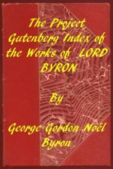Index of the Project Gutenberg Works of Lord Byron by Baron Byron George Gordon Byron