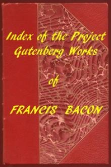 Index of the Project Gutenberg Works of Francis Bacon by Francis Bacon