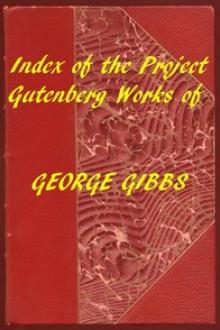 Index of the Project Gutenberg Works of George Gibbs by George Gibbs