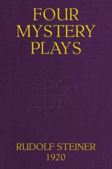 Four Mystery Plays by Rudolph Steiner