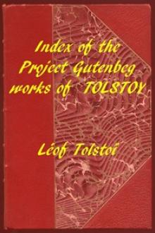 Index of the Project Gutenberg Works of Leon Tolstoy by Léof N. Tolstoï