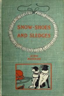 Snow-shoes and Sledges by Kirk Munroe