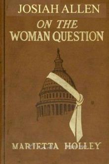 Josiah Allen on the Woman Question by Mariettta Holley