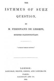 The Isthmus of Suez Question by M. Ferdinand de Lesseps