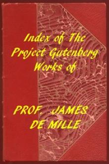 Index of the Project Gutenberg Works of James De Mille by James De Mille