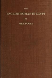 The Englishwoman in Egypt by Sophia Lane Poole