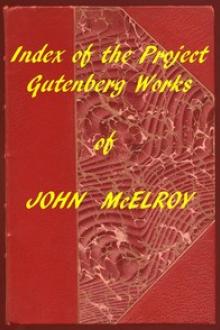 Index of the Project Gutenberg Works of John McElroy by John McElroy