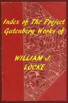 Index of the Project Gutenberg Works of William J by William J. Locke