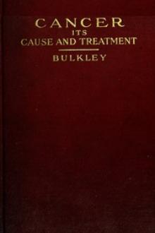Cancer—Its Cause and Treatment, Volume 1 by Lucius Duncan Bulkley