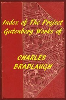 Index of the Project Gutenberg Works of Charles Bradlaugh by Charles Bradlaugh