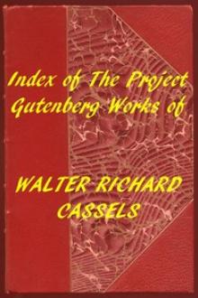 Index of the Project Gutenberg Works of Walter Richard Cassels by Walter R. Cassels