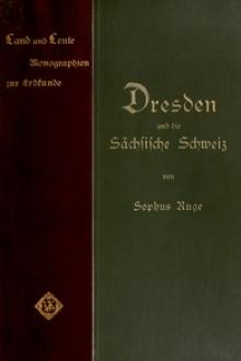 Dresden und die Sächsische Schweiz by Sophus Ruge