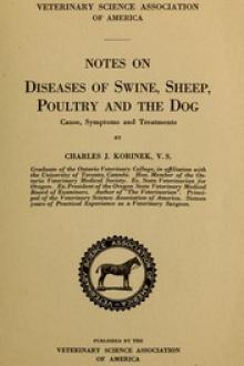 Notes on Diseases of Swine, Sheep, Poultry and the Dog by Charles J. Korinek