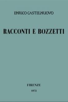 Racconti e bozzetti by Enrico Castelnuovo