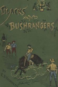 Blacks and Bushrangers by E. B. Kennedy