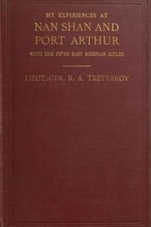 My Experiences at Nan Shan and Port Arthur with the Fifth East Siberian Rifles by Nikolaĭ Aleksandrovich Tret'iakov