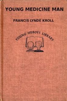 Young Medicine Man by Francis Lynde Kroll