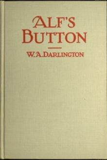 Alf's Button by W. A. Darlington