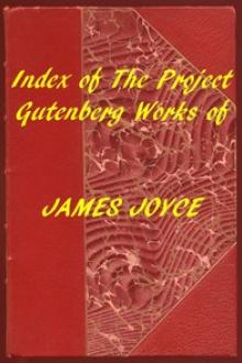 Index of the Project Gutenberg Works of James Joyce by James Joyce