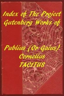 Index of the Project Gutenberg Works of Cornelius Tacitus by Caius Cornelius Tacitus
