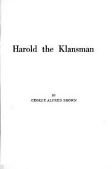 Harold the Klansman by George Alfred Brown