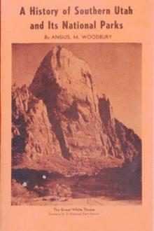 A History of Southern Utah and its National Parks by Angus Munn Woodbury