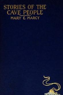 Stories of the Cave People by Mary E. Marcy