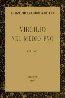 Virgilio nel Medio Evo, vol by Domenico Comparetti