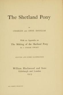 The Shetland Pony by Anne Douglas, Charles L. Douglas