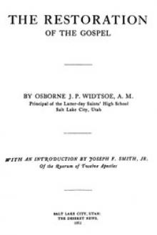 The Restoration of the Gospel by Osborne J. P. Widtsoe