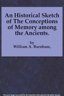 An Historical Sketch of the Conceptions of Memory among the Ancients by William Henry Burnham