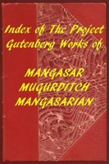 Index of the Project Gutenberg Works of M by Mangasar Mugurditch Mangasarian