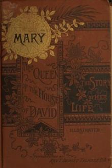 Mary: The Queen of the House of David and Mother of Jesus by Alexander Stewart