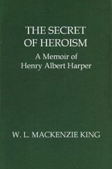 The Secret of Heroism by William Lyon Mackenzie King