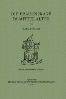 Die Frauenfrage im Mittelalter by Karl Bücher