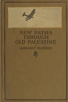 New Paths through Old Palestine by Margaret Slattery