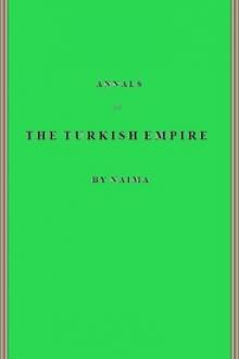 Annals of the Turkish Empire by Mustafa Naima