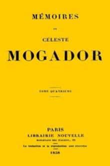 Mémoires de Céleste Mogador, Volume 4 by Céleste de Chabrillan