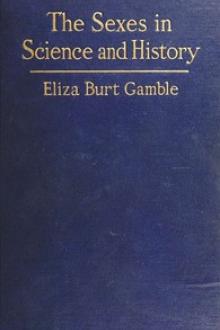 The Sexes in Science and History by Eliza Burt Gamble
