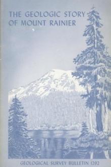 The Geologic Story of Mount Rainier by Dwight R. Crandell