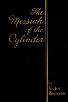 The Messiah of the Cylinder by Victor Rousseau