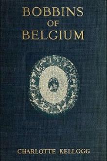 Bobbins of Belgium by Charlotte Kellogg