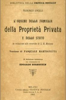 L'origine della Famiglia della Proprietà privata e dello Stato by Frederick Engels