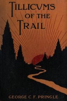 Tillicums of the Trail by George C. F. Pringle