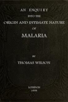 An Enquiry Into the Origin and Intimate Nature of Malaria by Thomas Wilson
