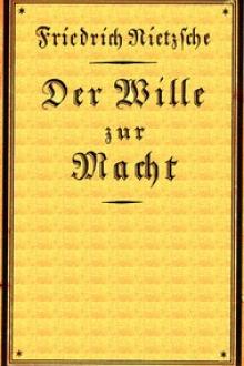 Der Wille zur Macht by Friedrich Wilhelm Nietzsche
